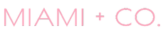 MIAMI + CO.
